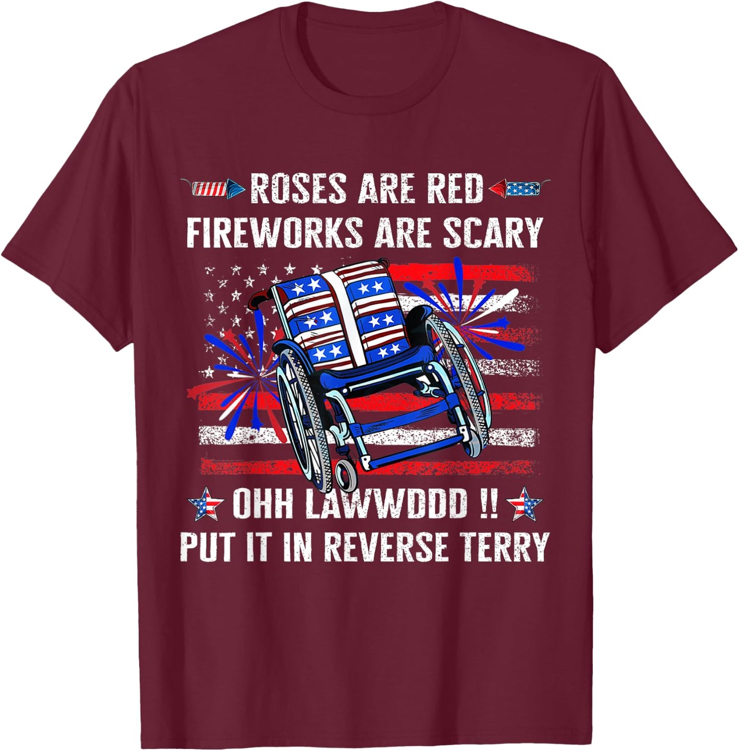 Back Up Terry Put It in Reverse Firework Funny 4th of July T-Shirt - T-Shirt | Maroon