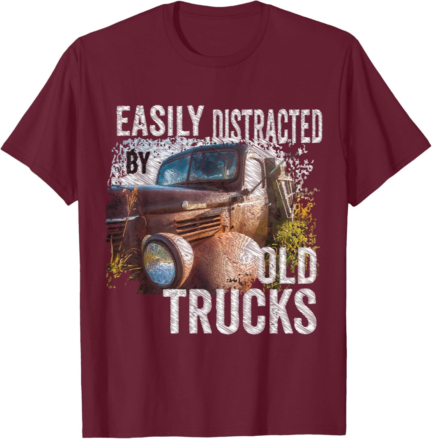 Easily Distracted By Old Pickup Trucks Classic Cars, Trucker T-Shirt - T-Shirt | Maroon