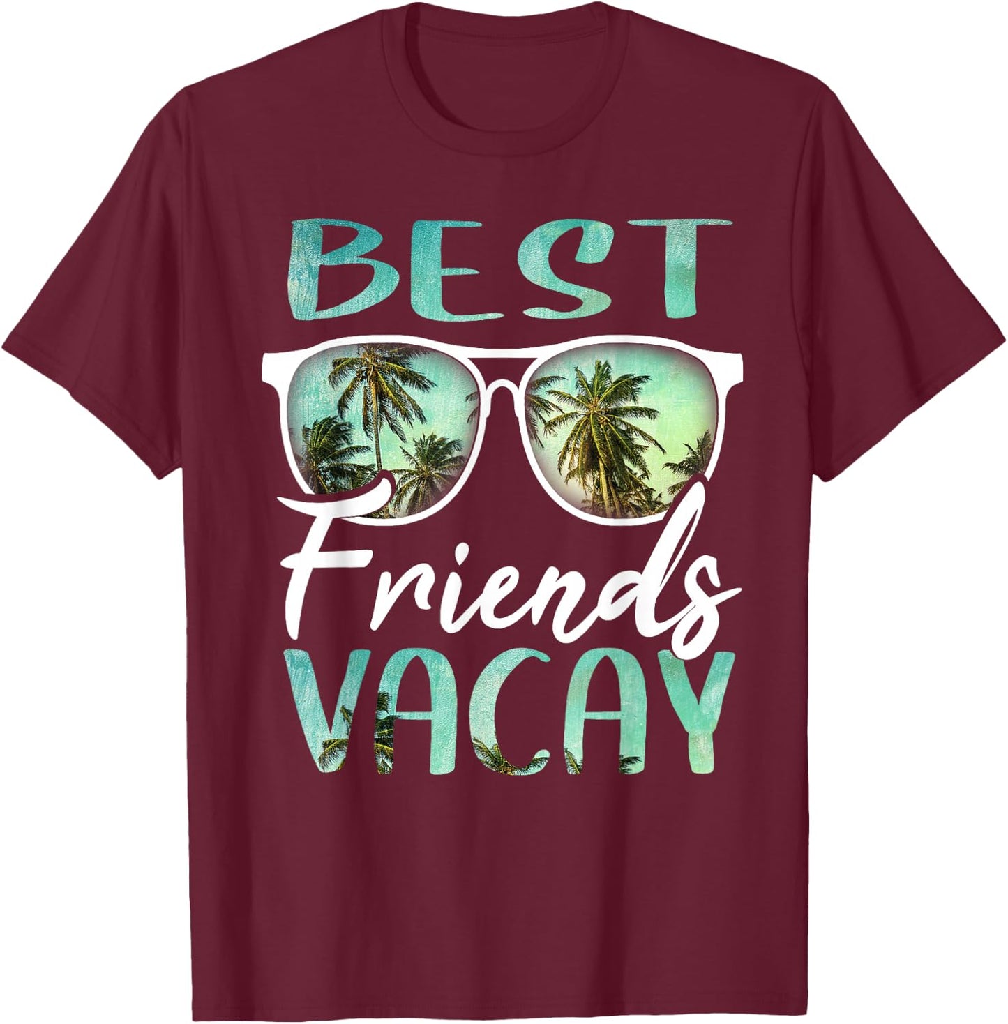 Best Friends Vacay Vacation Squad Group Cruise Drinking Fun T-Shirt - T-Shirt | Maroon