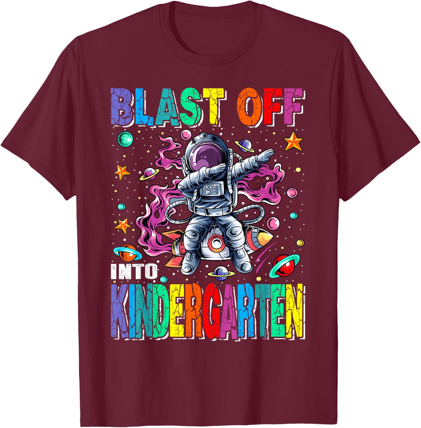 Blast Off Into Kindergarten Rocket Back To School T-Shirt - T-Shirt | Maroon