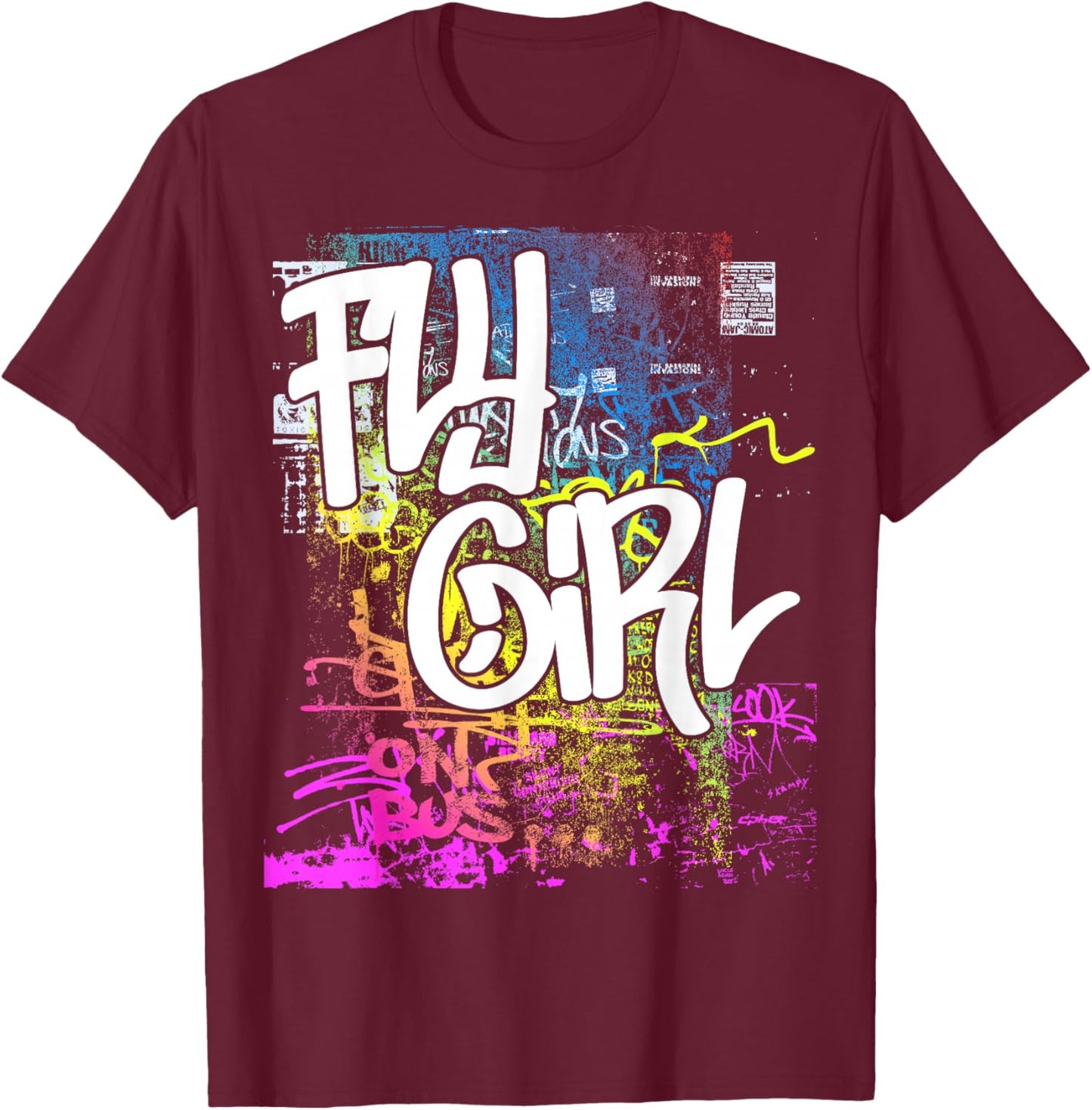 Fly Girl 80s 90s Rap B-Girl Old School Hip Hop Graffiti T-Shirt - T-Shirt | Maroon