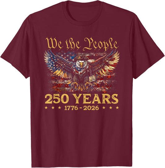 250 Years American 250th Anniversary 4th of July 1776-2026 T-Shirt - T-Shirt | Maroon