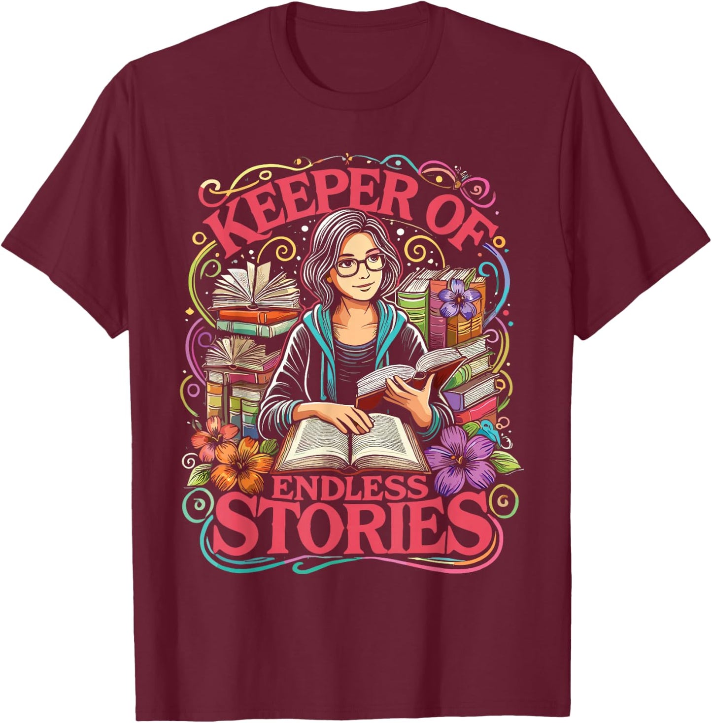 Librarian Keeper Of Endless Stories Library Women T-Shirt - T-Shirt | Maroon