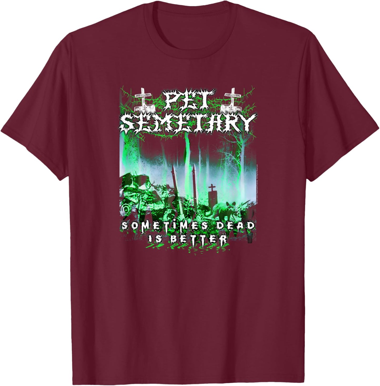 Pet Sematary Dead is Better T-Shirt - T-Shirt | Maroon