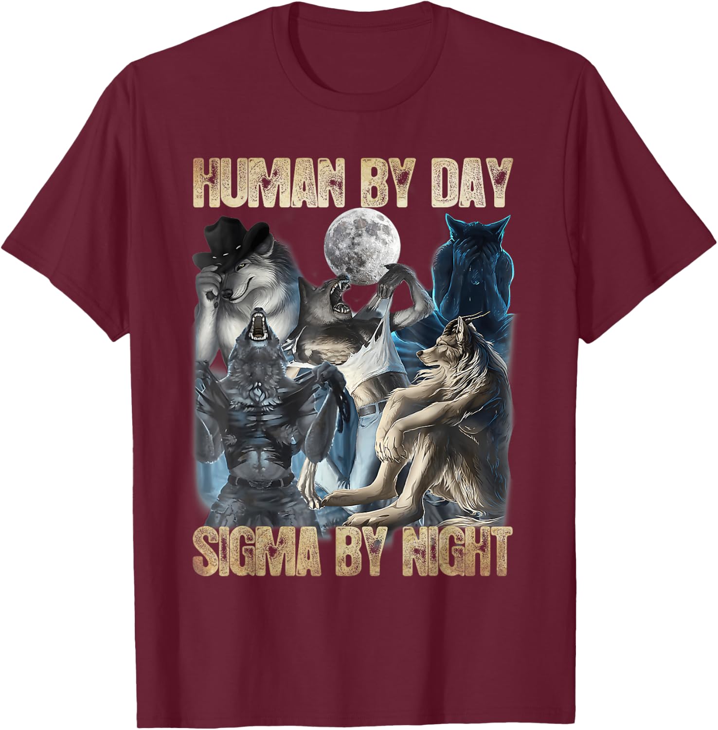 Men Sigma Meme Alpha Wolf Lover Human By Day Sigma By Night T-Shirt - T-Shirt | Maroon