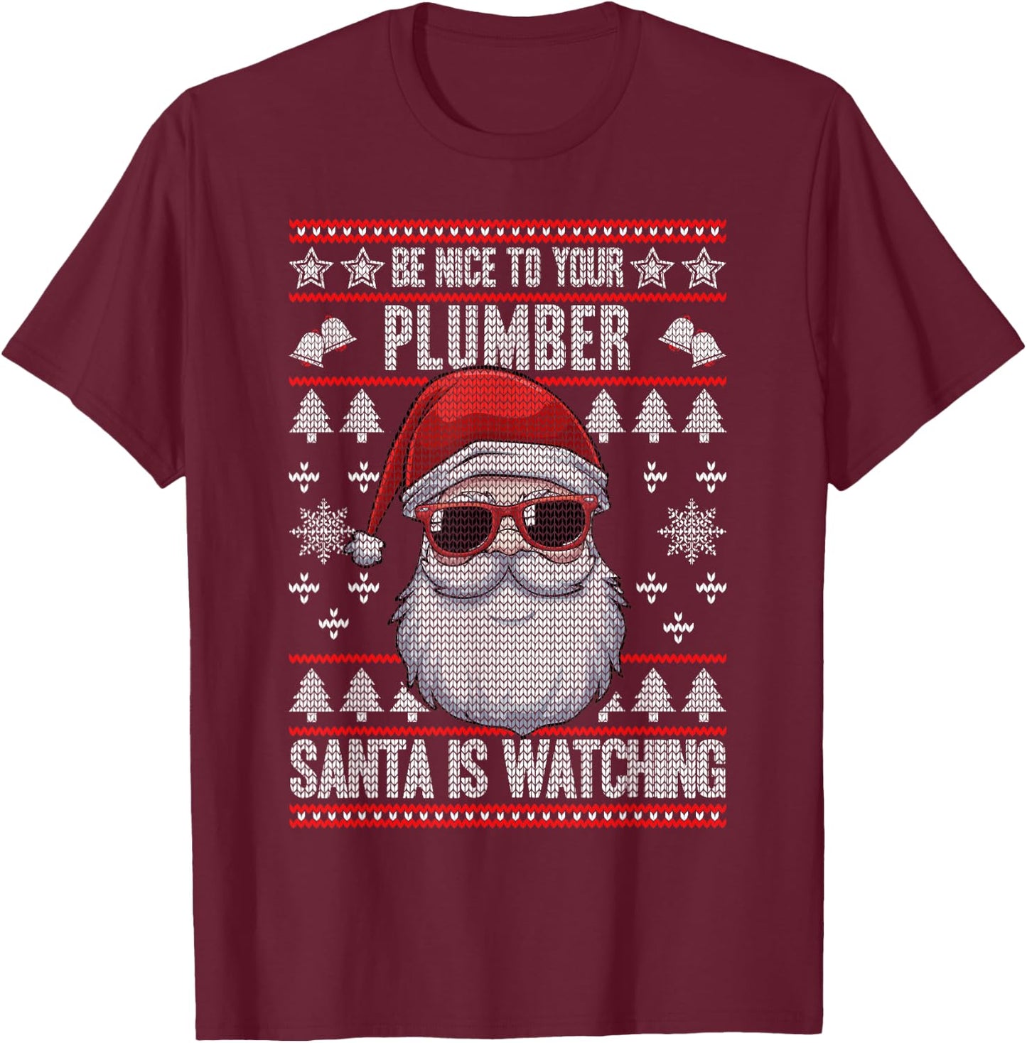 Santa Is Watching Be Nice To Your Plumber Christmas Plumbing T-Shirt - T-Shirt | Maroon
