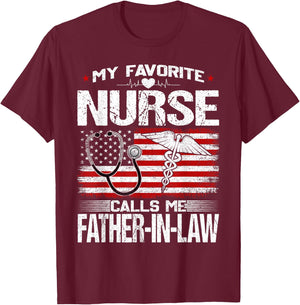 My Favorite Nurse Calls Me Father-In-Law Nursing Patriotic T-Shirt - T-Shirt | Maroon