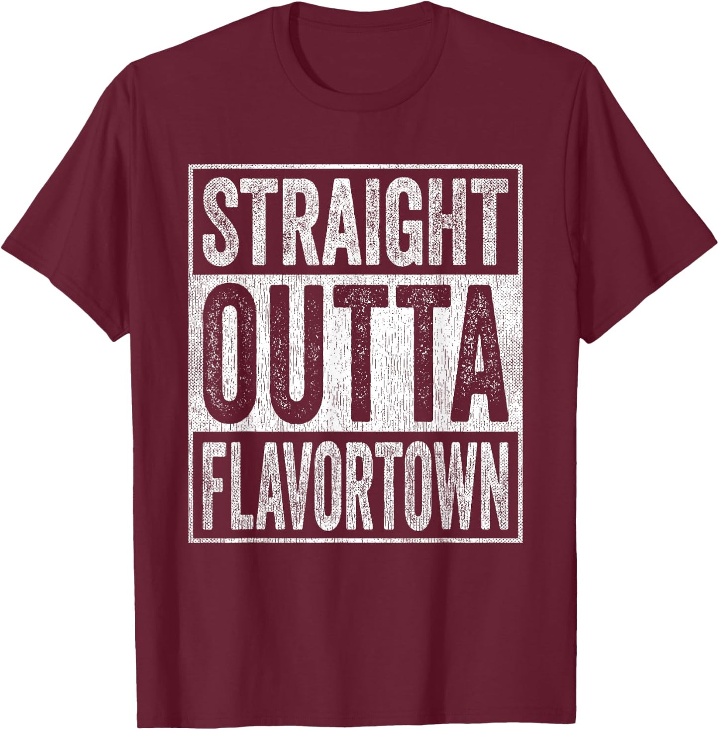 Straight Outta Flavortown American Food Culture T-Shirt - T-Shirt | Maroon