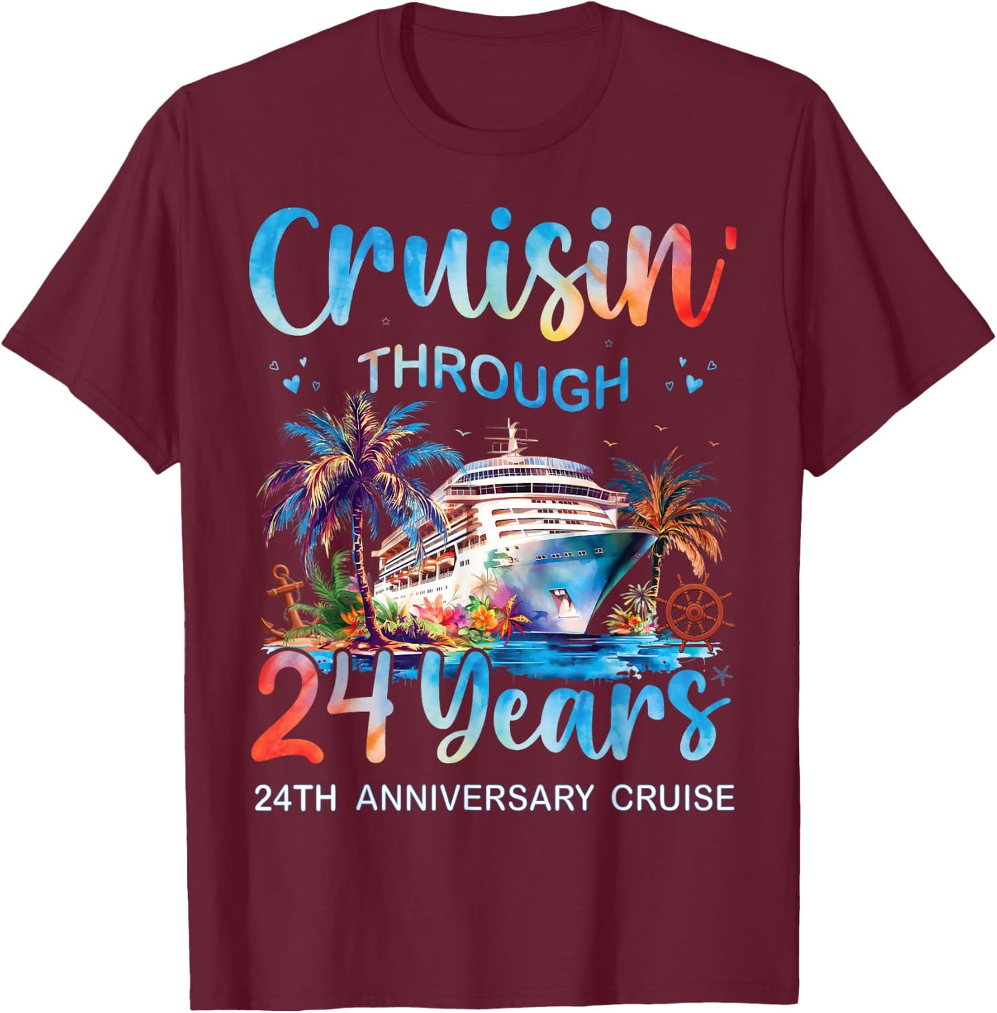 Cruisin Through 24 Years 24th Anniversary Cruise Trip Couple T-Shirt - T-Shirt | Maroon