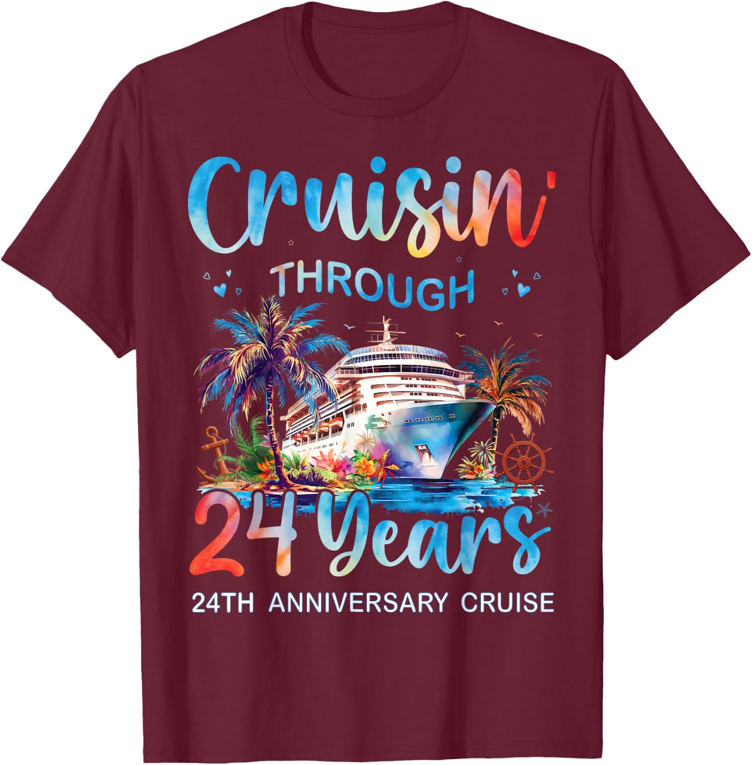 Cruisin Through 24 Years 24th Anniversary Cruise Trip Couple T-Shirt - T-Shirt | Maroon