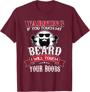 If You Touch My Beard I Will Touch Your Boobs Funny Barber T-Shirt - T-Shirt | Maroon