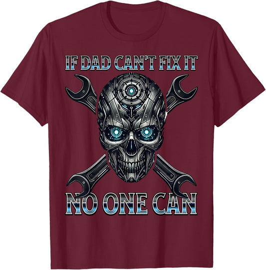 If Dad Cant Fix It Auto Mechanic Skull Car Guys Garage Tools T-Shirt - T-Shirt | Maroon