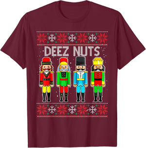 Deez Nuts Nutcracker Ugly Christmas Sweater Funny Xmas T-Shirt - T-Shirt | Maroon