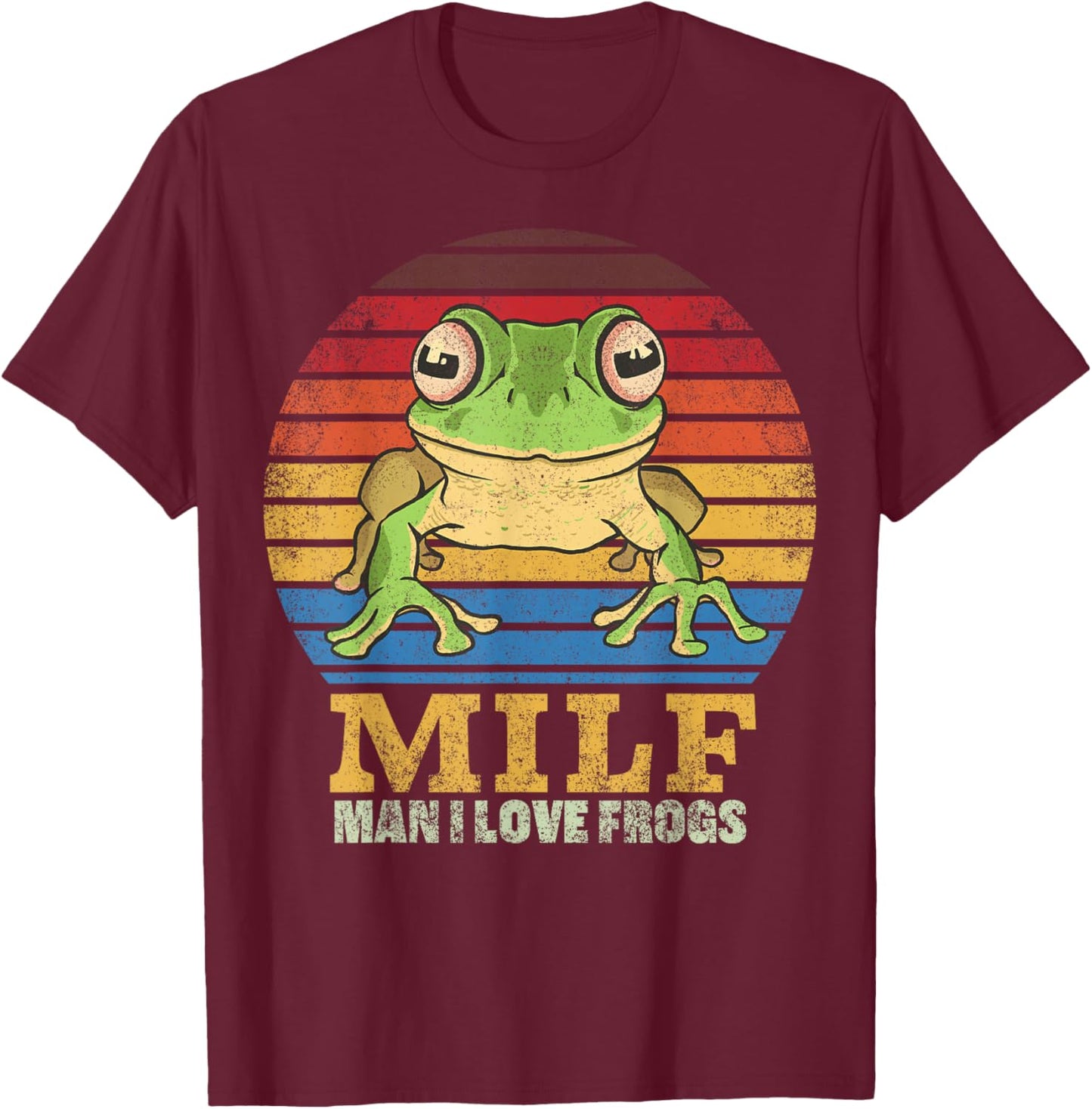 MILF Man I Love Frogs I Heart MILFs Lucky Frog Men Women T-Shirt - T-Shirt | Maroon