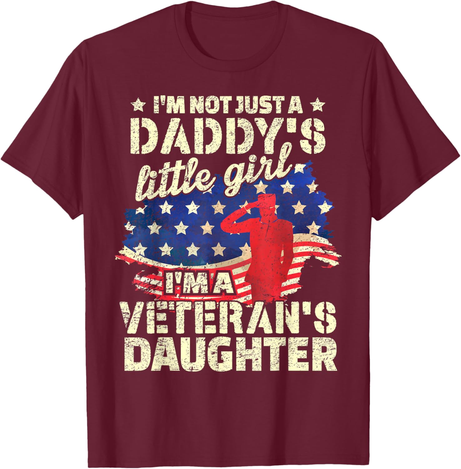 Proud Daughter of a Veteran, Veterans Day Veteran's Daughter T-Shirt - T-Shirt | Maroon