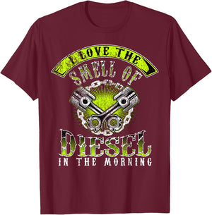 I Love The Smell Of Diesel In The Morning Cool Trucker T-Shirt - T-Shirt | Maroon