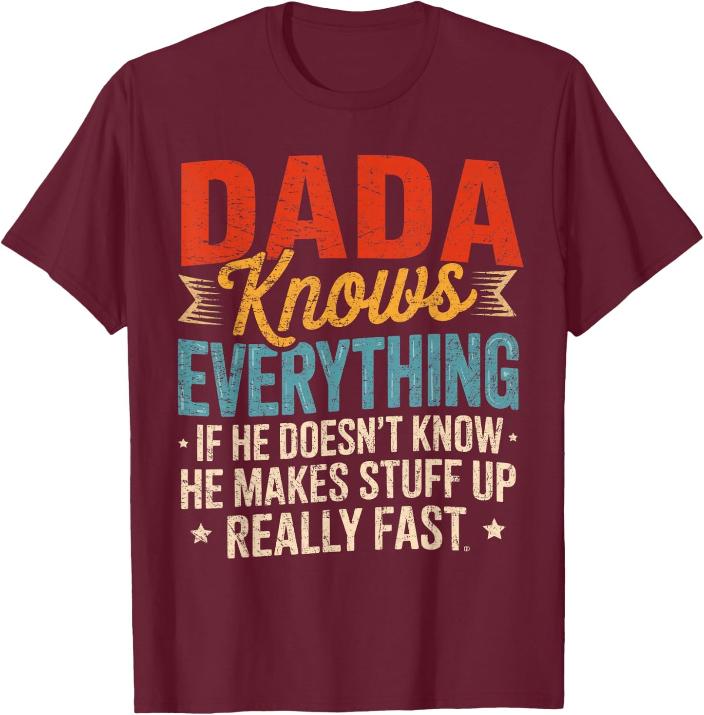 Dada Knows Everything Funny Sayings Dada Father's Day T-Shirt - T-Shirt | Maroon