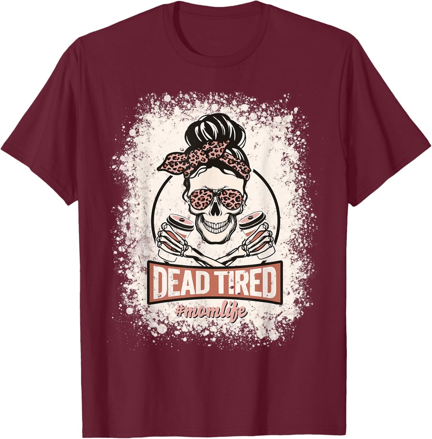 Dead Tired Mom Life Skull Sunglasses Coffee Lover Halloween T-Shirt - T-Shirt | Maroon
