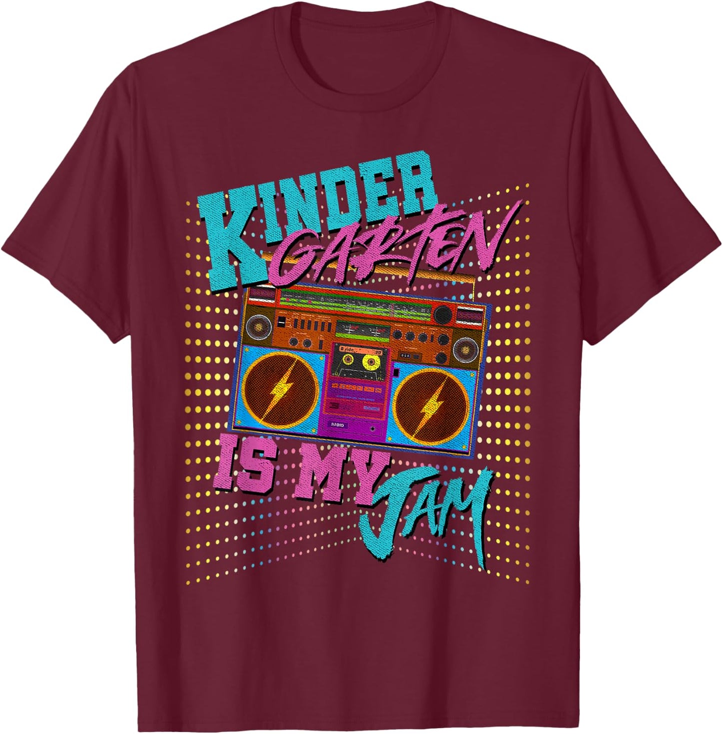 Kindergarten Is My Jam 80s Vintage Boombox Student Teacher Men Women Girls Kids T-Shirt - T-Shirt | Maroon