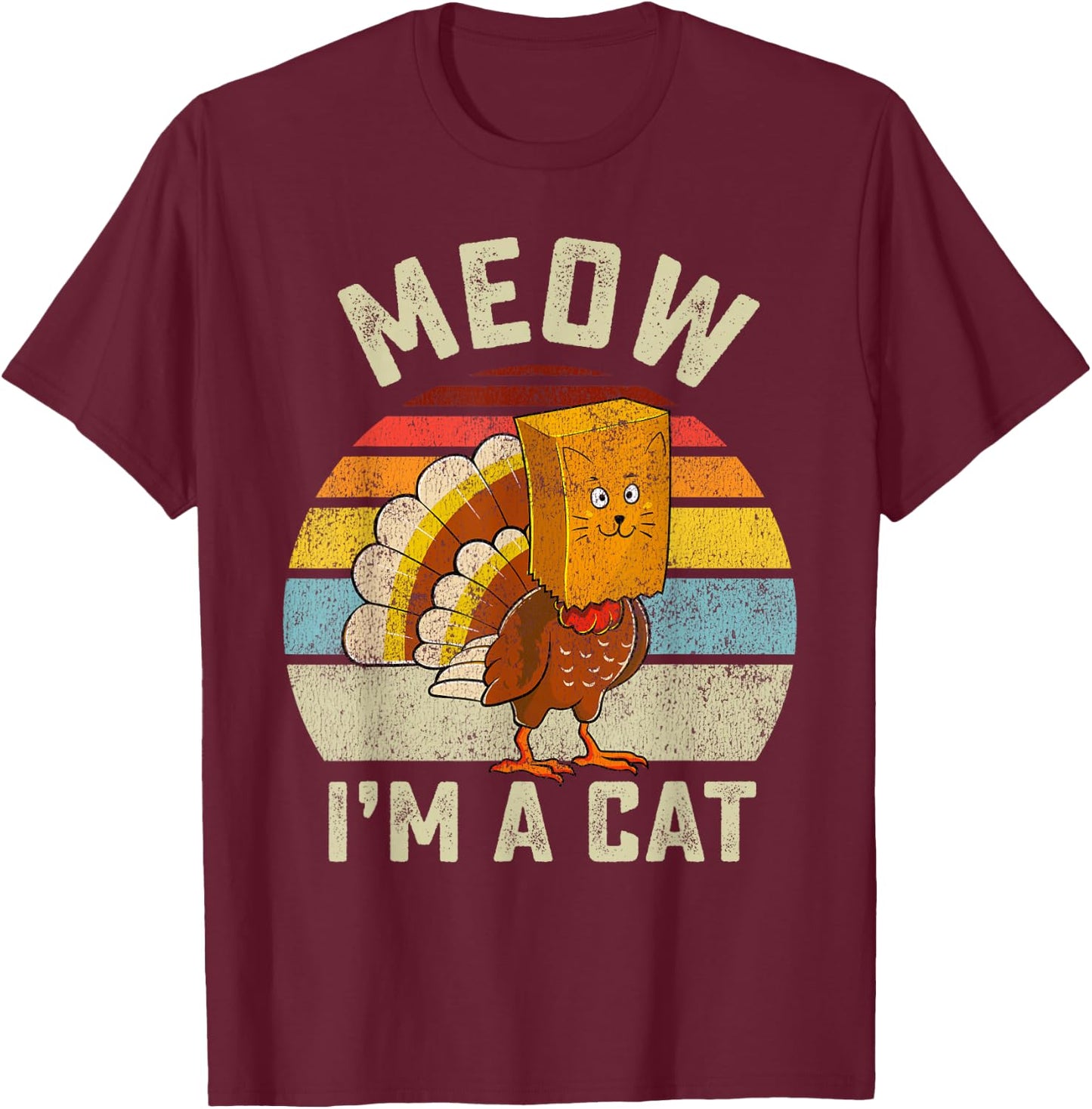 Thanksgiving Funny Turkey Fake Cat Retro Women Men Kids T-Shirt - T-Shirt | Maroon