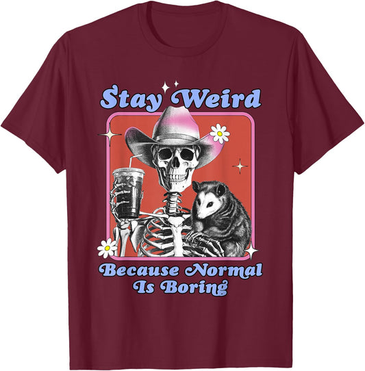 Stay Weird Quirky Skeleton with Possum Graphic T Women Girls T-Shirt - T-Shirt | Maroon