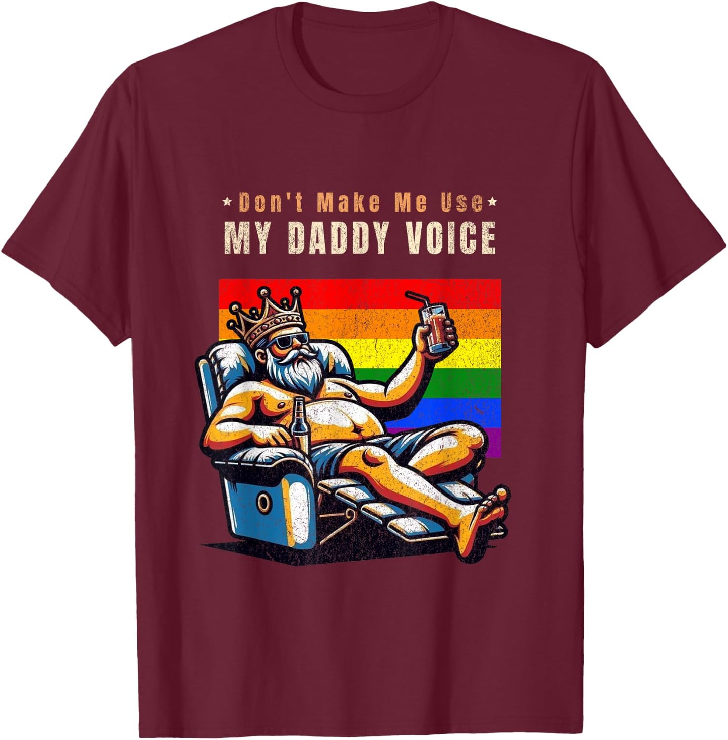 Don't Make Me Use My Daddy Voice Funny Gay Daddy T-Shirt - T-Shirt | Maroon
