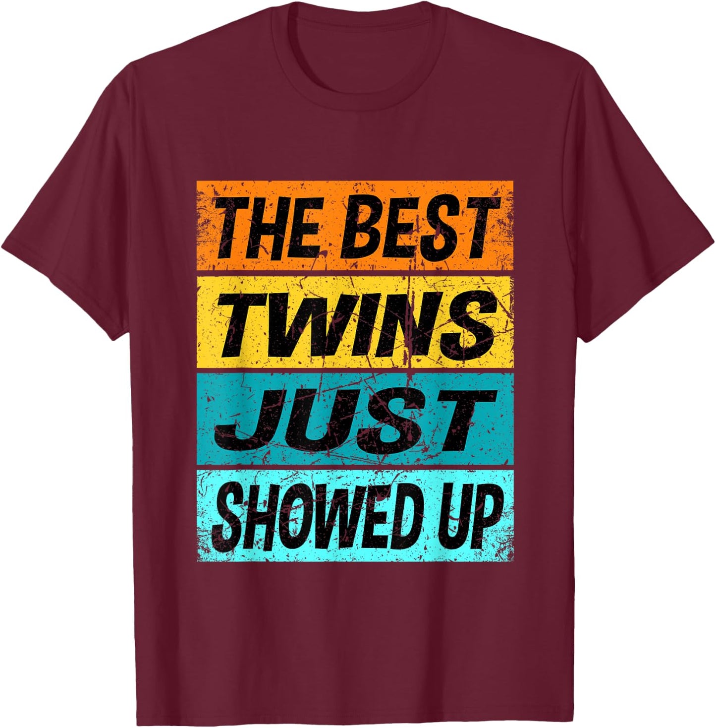 Retro Best Twins Just Showed Up Funny Twin Shirt Twinning T-Shirt - T-Shirt | Maroon
