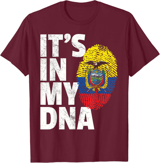 IT'S IN MY DNA Ecuadorian Ecuador Flag Pride Roots Gift T-Shirt - T-Shirt | Maroon