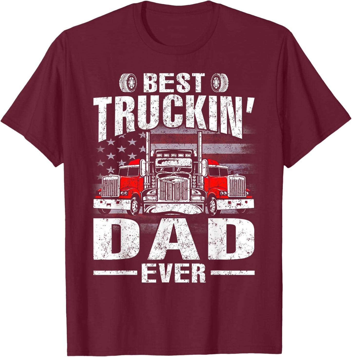 Best Truckin' Dad Ever USA Flag Men T-Shirt - T-Shirt | Maroon