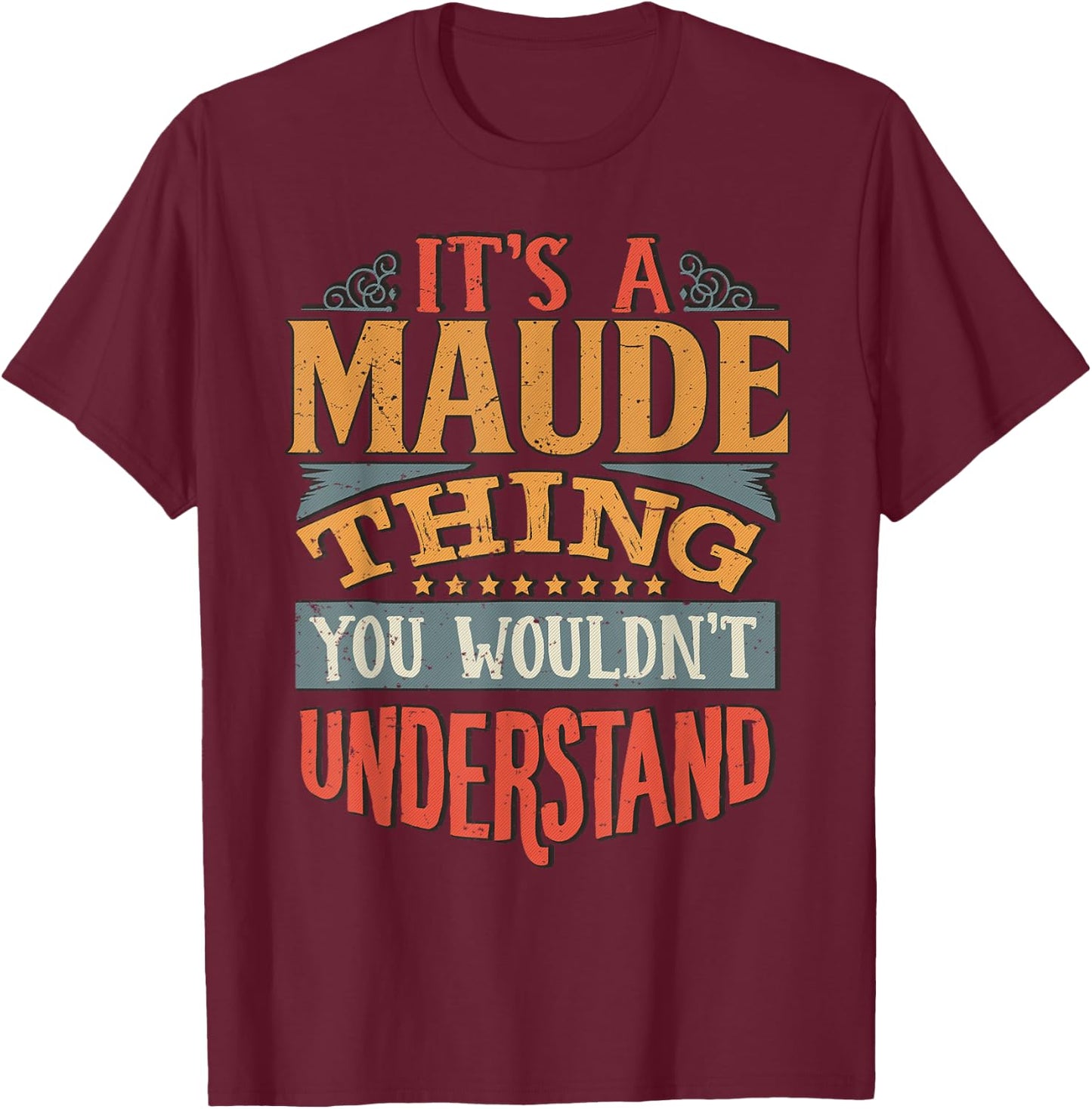 Maude Name T-Shirt - T-Shirt | Maroon