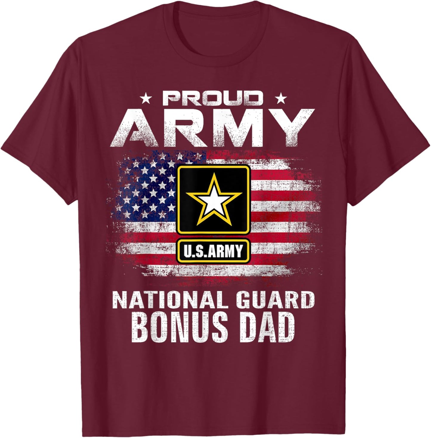 Proud Army National Guard Bonus Dad With American Flag Gift T-Shirt - T-Shirt | Maroon