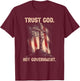 Trust God Not Government Christian Faith Cross US Flag T-Shirt - T-Shirt | Maroon