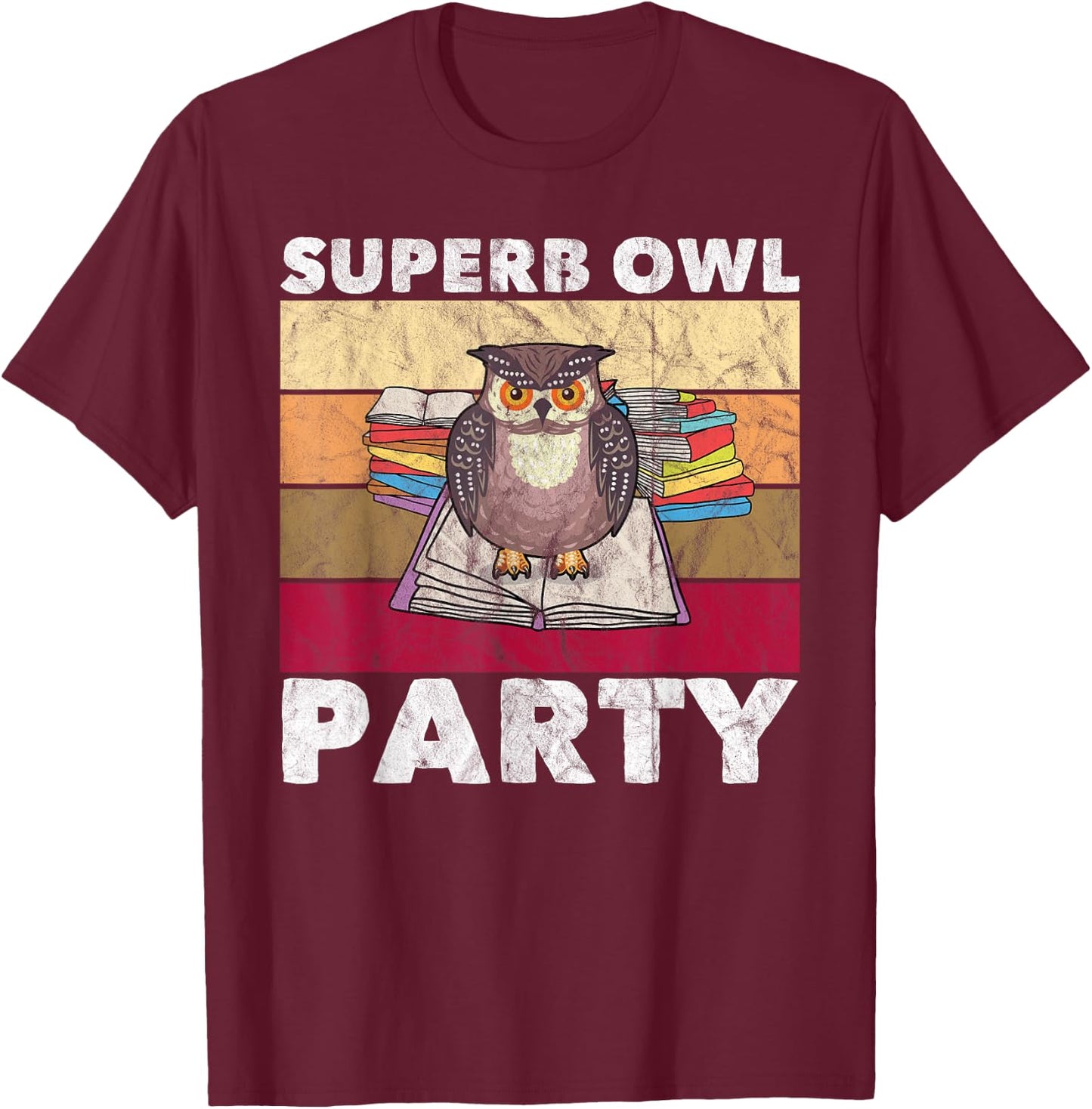Superb Owl Party Funny Owl Bird Lovers Retro T-Shirt - T-Shirt | Maroon