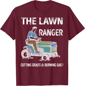 Lawn Ranger Dad Cutting Grass & Burning Gas Father's Day T-Shirt - T-Shirt | Maroon