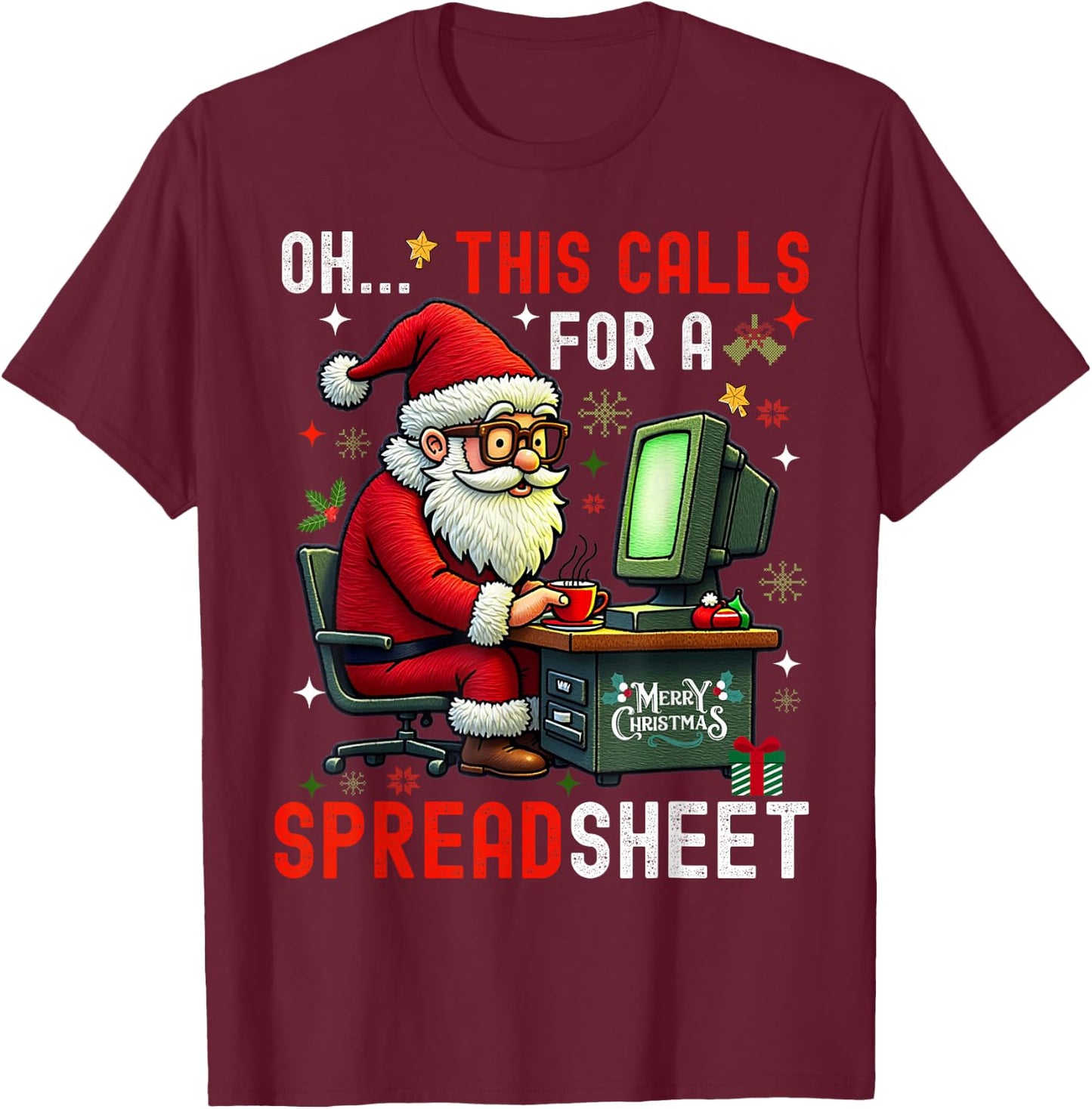 oh this calls for a spreadsheet,Santa analyst in christmas T-Shirt - T-Shirt | Maroon