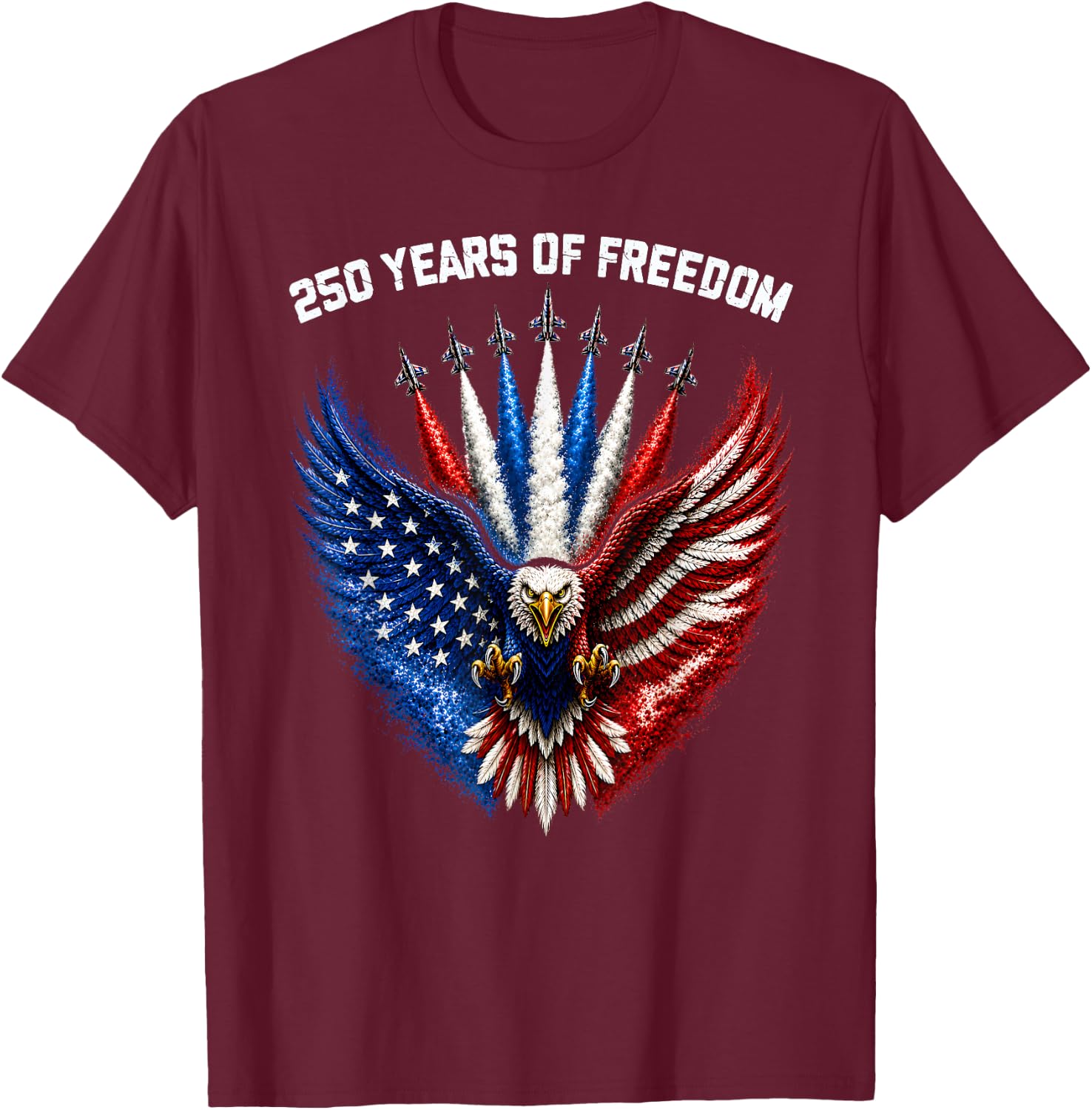 250 Years 1776 2026 American Flag Patriotic Jets Anniversary T-Shirt - T-Shirt | Maroon