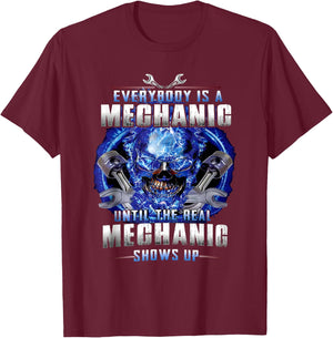 Everyone is a mechanic until the real mechanic shows up T-Shirt - T-Shirt | Maroon