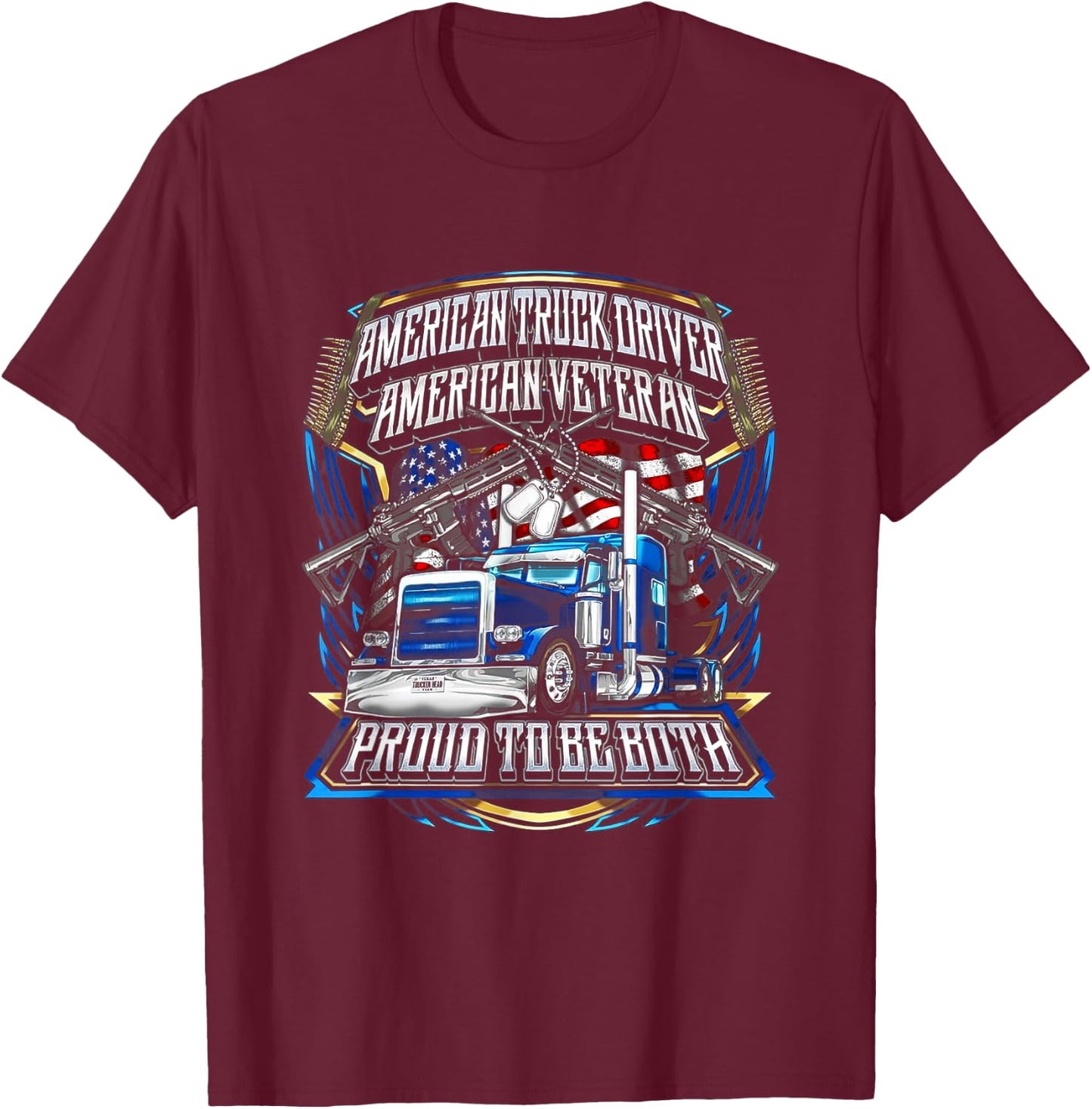 American Truck Driver US Veteran Proud to be both 4th July T-Shirt - T-Shirt | Maroon