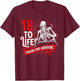 18 To Life - Semi Truck Driver Big Rig Trucking Truckers T-Shirt - T-Shirt | Maroon