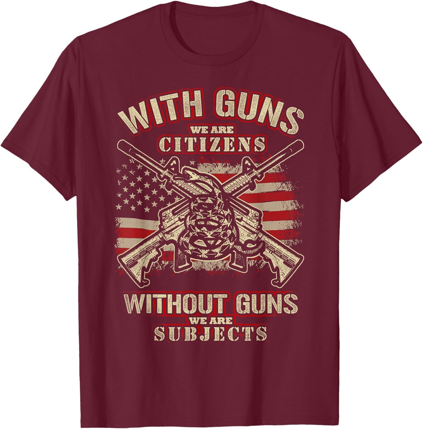 With Guns We Are Citizens , American Flag Shirt Men T-Shirt - T-Shirt | Maroon