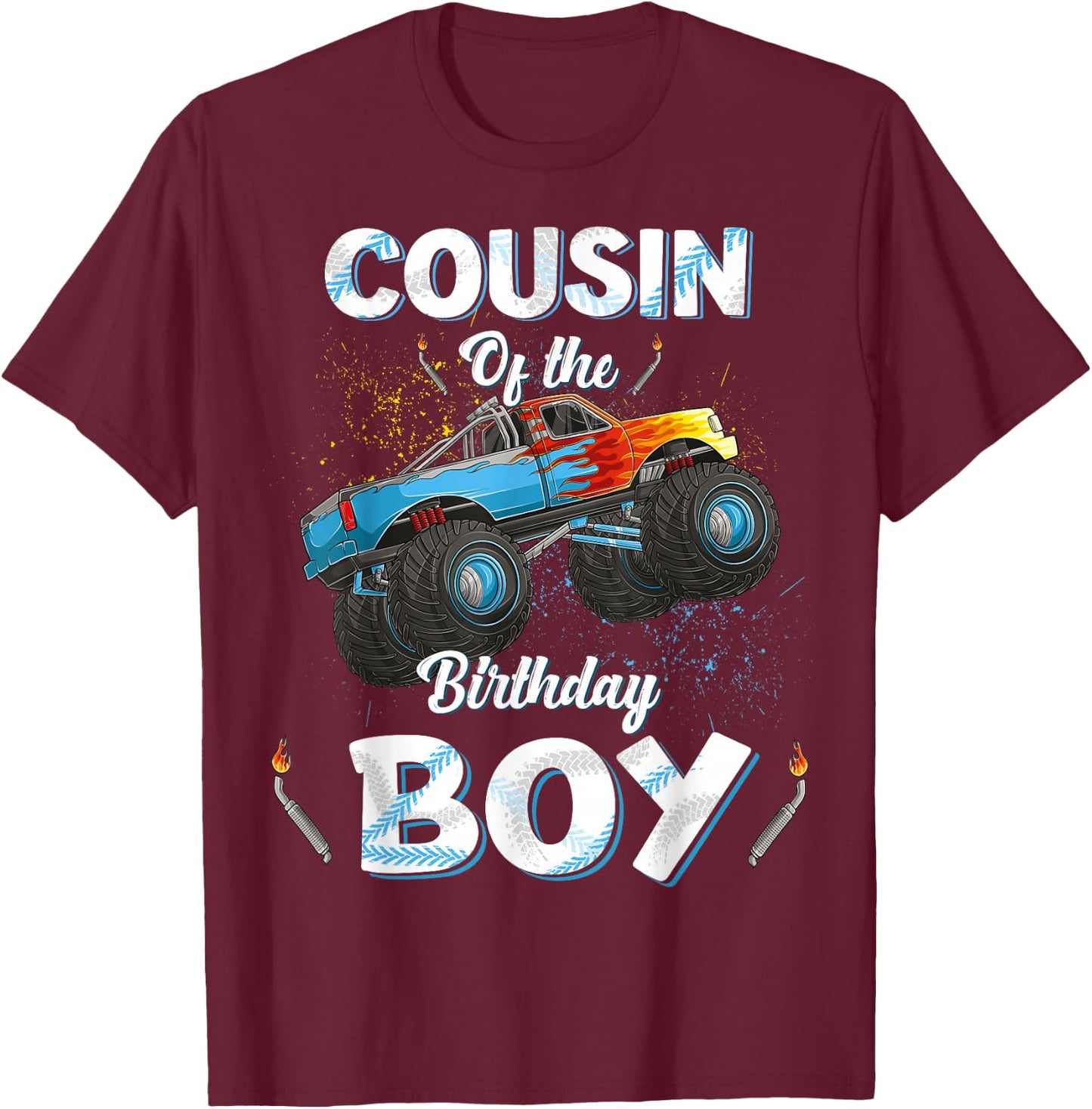 Cousin Of The Birthday Boy Monster Truck Bday Women Men Kids T-Shirt - T-Shirt | Maroon