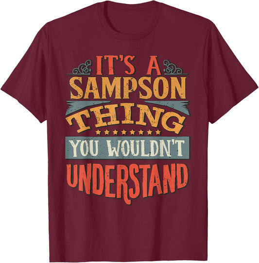 It's A Sampson Thing You Wouldn't Understand T-Shirt - T-Shirt | Maroon