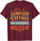It's A Sampson Thing You Wouldn't Understand T-Shirt - T-Shirt | Maroon