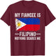 My Fiancee is Filipino Nothing Scares Me Funny Fiance T-Shirt - T-Shirt | Maroon