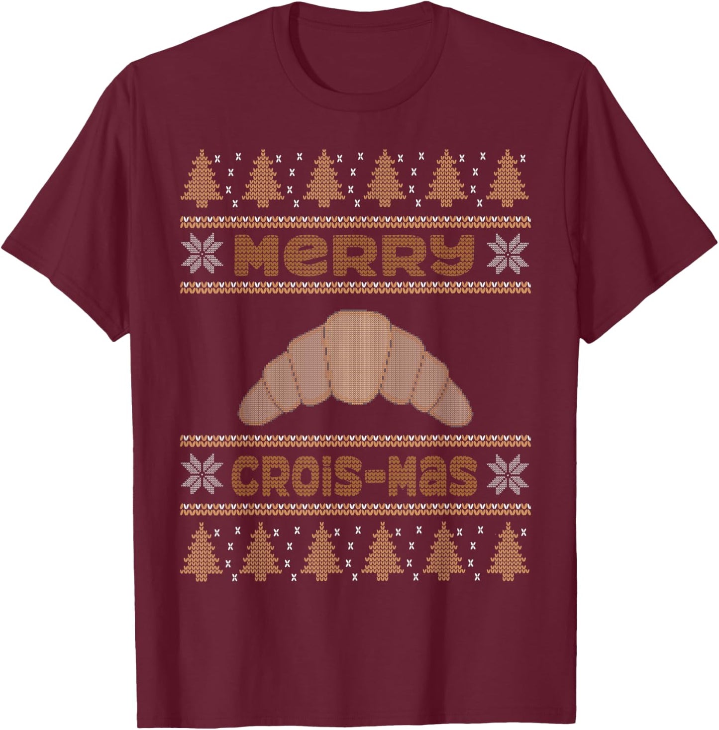 Merry Crois-mas Lover Ugly Christmas Croissant T-Shirt - T-Shirt | Maroon
