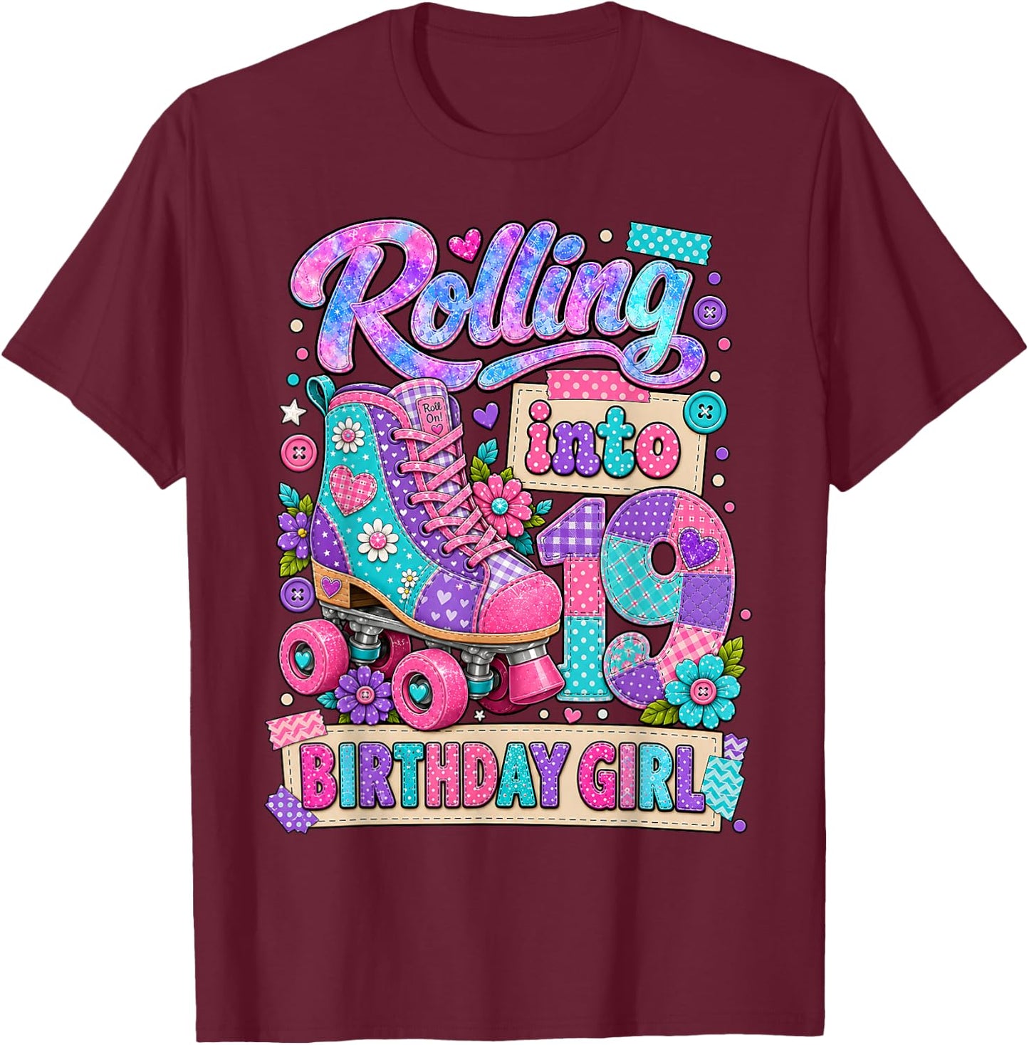 Rolling Into 19 Years Old Roller Skating Girl 19th Birthday T-Shirt - T-Shirt | Maroon