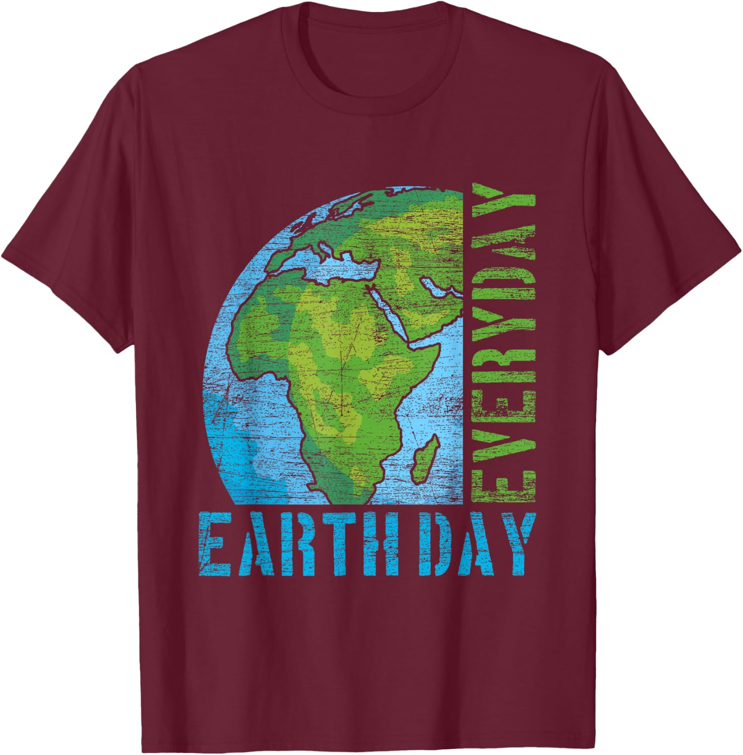 Everyday Earth Day T-Shirt - T-Shirt | Maroon