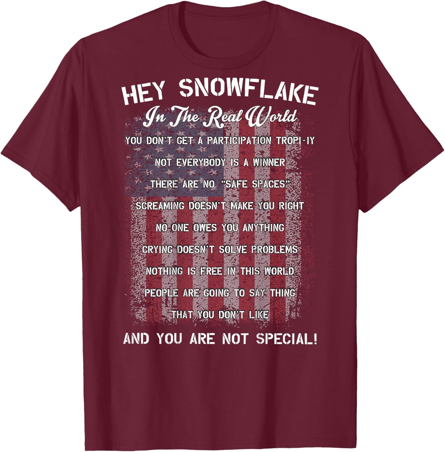 Hey Snowflake In The Real World Military T-Shirt - T-Shirt | Maroon