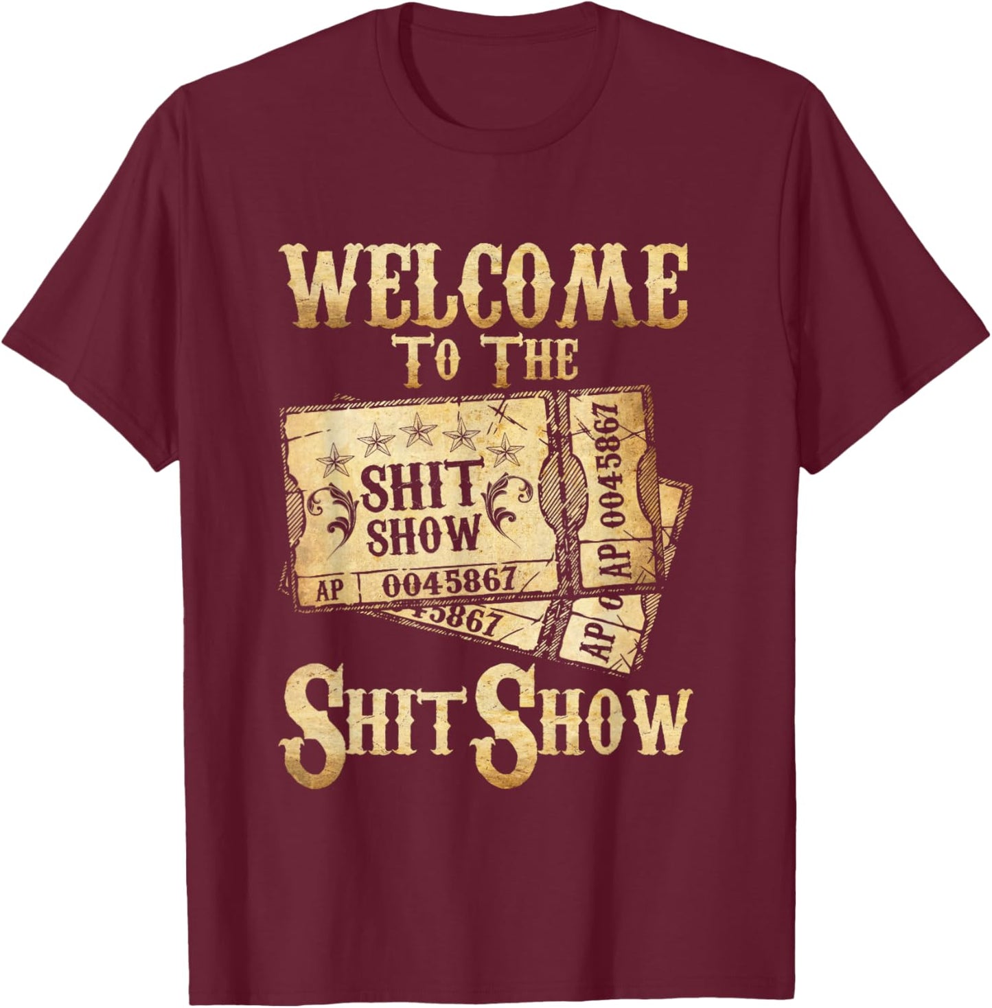 Funny Welcome To The Shitshow Party Drinking Shit Show T-Shirt - T-Shirt | Maroon