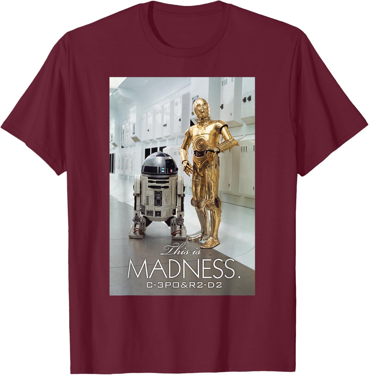 Star Wars R2-D2 C-3PO This is Madness T-Shirt - T-Shirt | Maroon